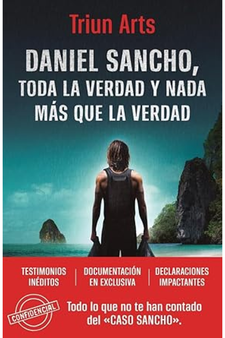 Daniel Sancho. Toda la verdad y nada más que la verdad