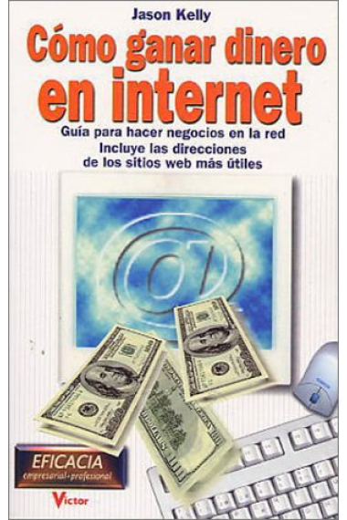 Cómo ganar dinero en internet.