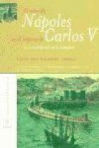 El reino de Nápoles en el Imperio de Carlos V. La consolidación de la conquista