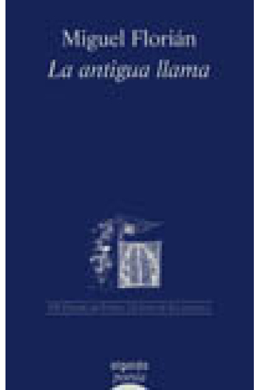 La antigua llama (VII Premio de Poesía Ciudad de Salamanca)