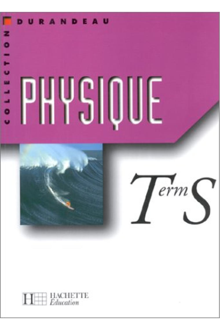 Physique - Tle S  Livre de l'éleve - Edition 2002