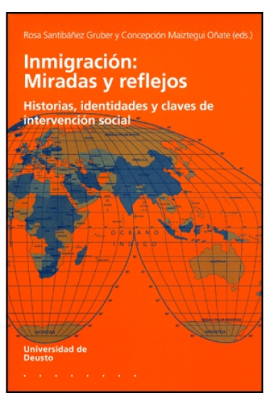 Inmigración: miradas y reflejos. Historias, identidades y claves de intervención social