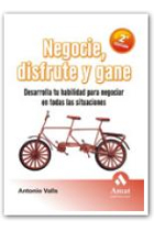 Negocie, disfrute y gane. Desarrolla tu habilidad para negociar en todas las situaciones