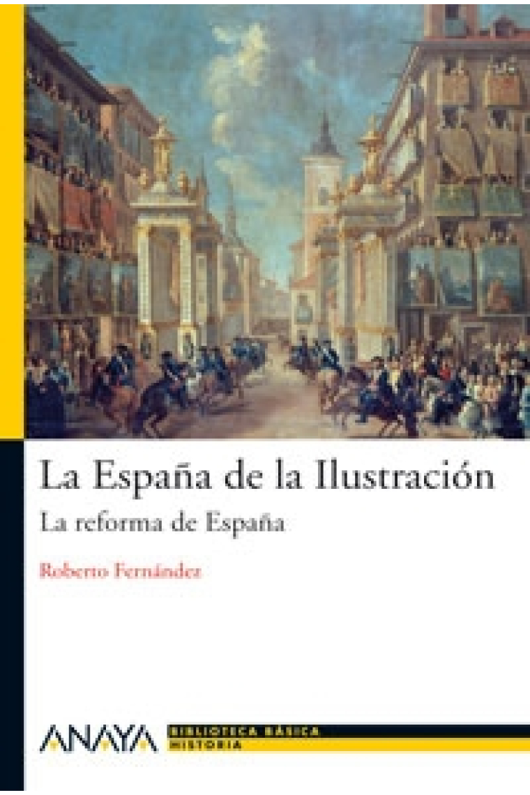 La España de la Ilustración. La reforma de España