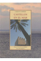 Castillos en el mar. Paisaje, historia y sensibilidad de las Islas Baleares