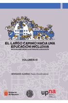 El largo camino hacia una educación inclusiva. Aportaciones desde la historia de la educación. Vol.III.