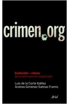 Crimen.org. Evolución y claves de la delincuencia organizada