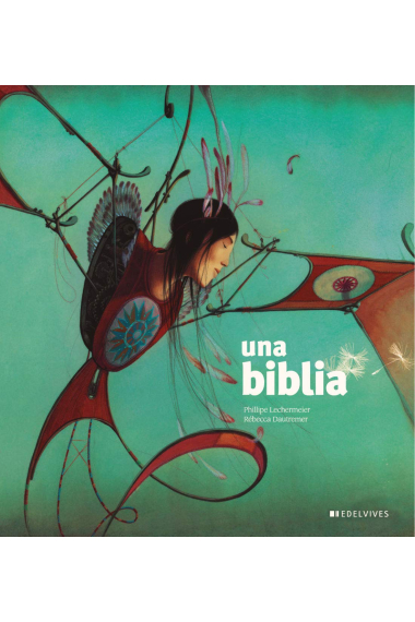 Una biblia (Ilustrado por Rebecca Dautremer)