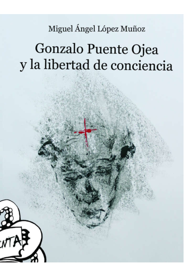 Gonzalo Puente Ojea y la libertad de conciencia