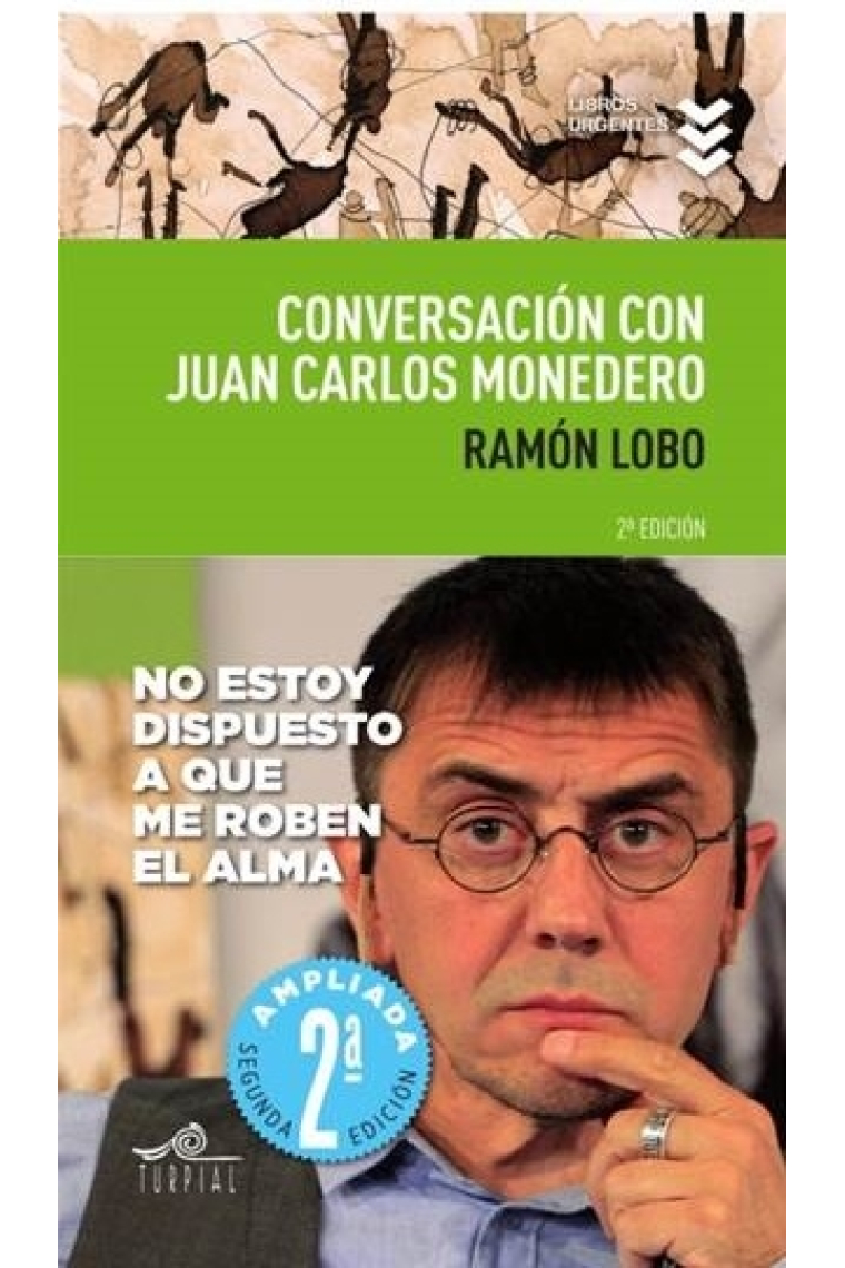 Conversación con Juan Carlos Monedero. 2ªedición ampliada