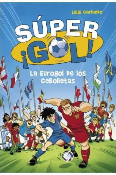 Súper Gol 7. La Eurogol de los cebolletas