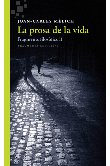 La prosa de la vida (Fragments filosòfics, II)