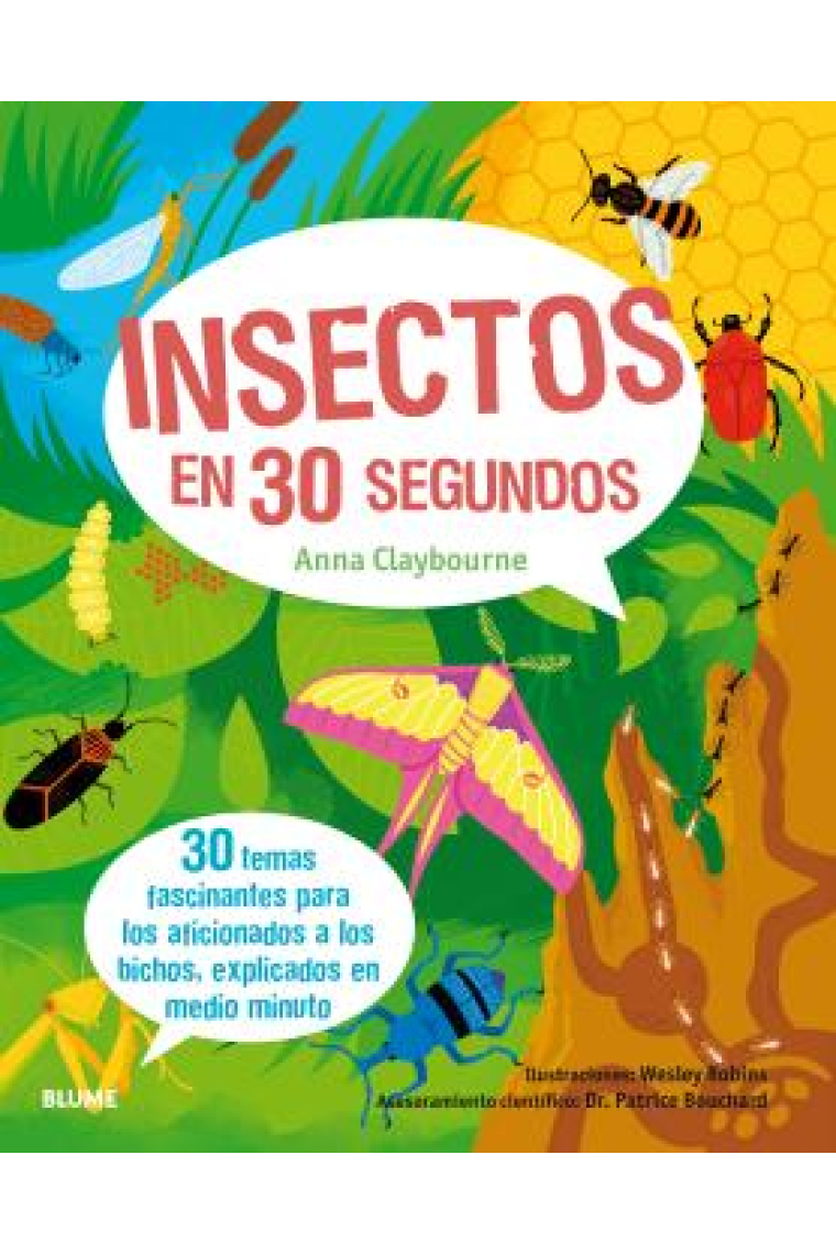 Insectos en 30 segundos. 30 temas fascinantes para los aficionados a los bichos, explicados en medio minu