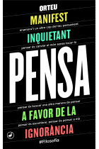 Pensa. Manifest inquietant a favor de la ignorància