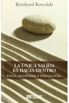 La Única Salida Es Hacia Dentro - Yoga, Ayurveda y Psicologia