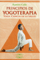 Principios de la yogoterapia. Yoga, ciencia de la salud