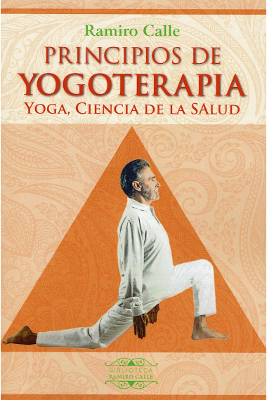 Principios de la yogoterapia. Yoga, ciencia de la salud