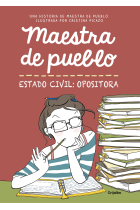 Maestra de pueblo. Estado civil: opositora