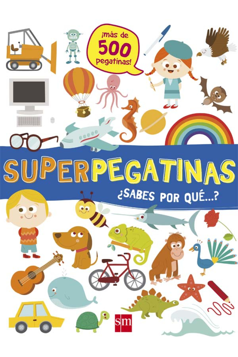 Superpegatinas ¿sabes por qué...?