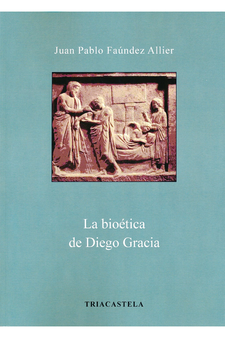 La bioética de Diego Gracia