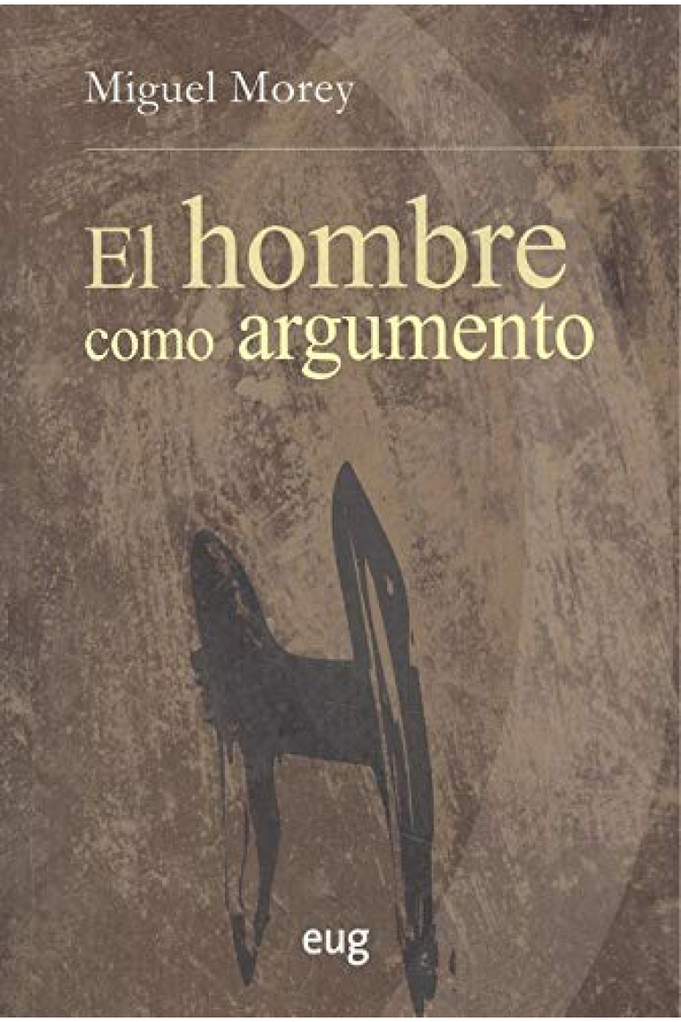 El hombre como argumento