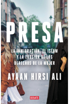 Presa. La inmigración, el islam y la erosión de los derechos de la mujer