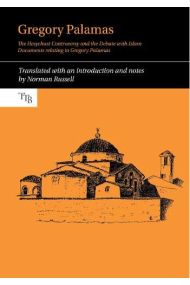 Gregory Palamas: The Hesychast Controversy and the Debate with Islam