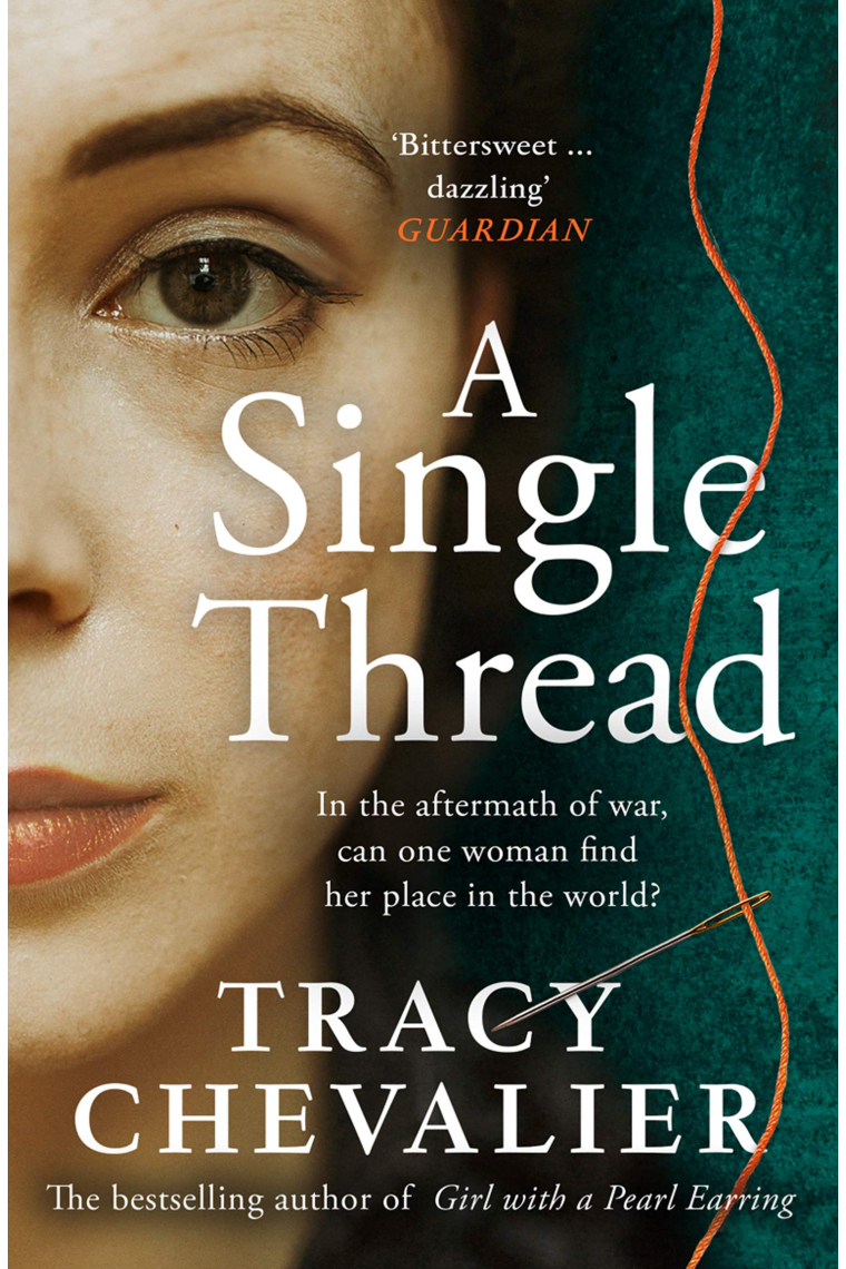 A Single Thread: Dazzling new fiction from the globally bestselling author of Girl With A Pearl Earring