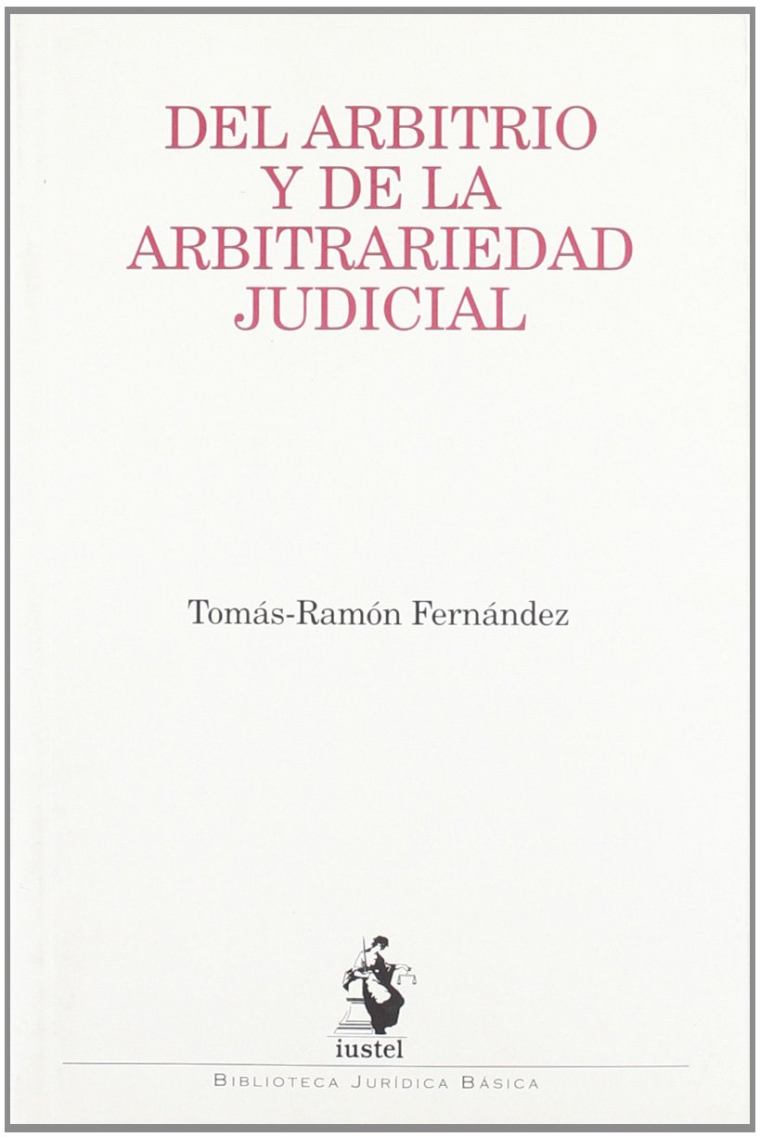 Del Arbitrio y de la Arbitrariedad Judicial