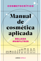 Manual de cosmética aplicada. Belleza #SinFiltros