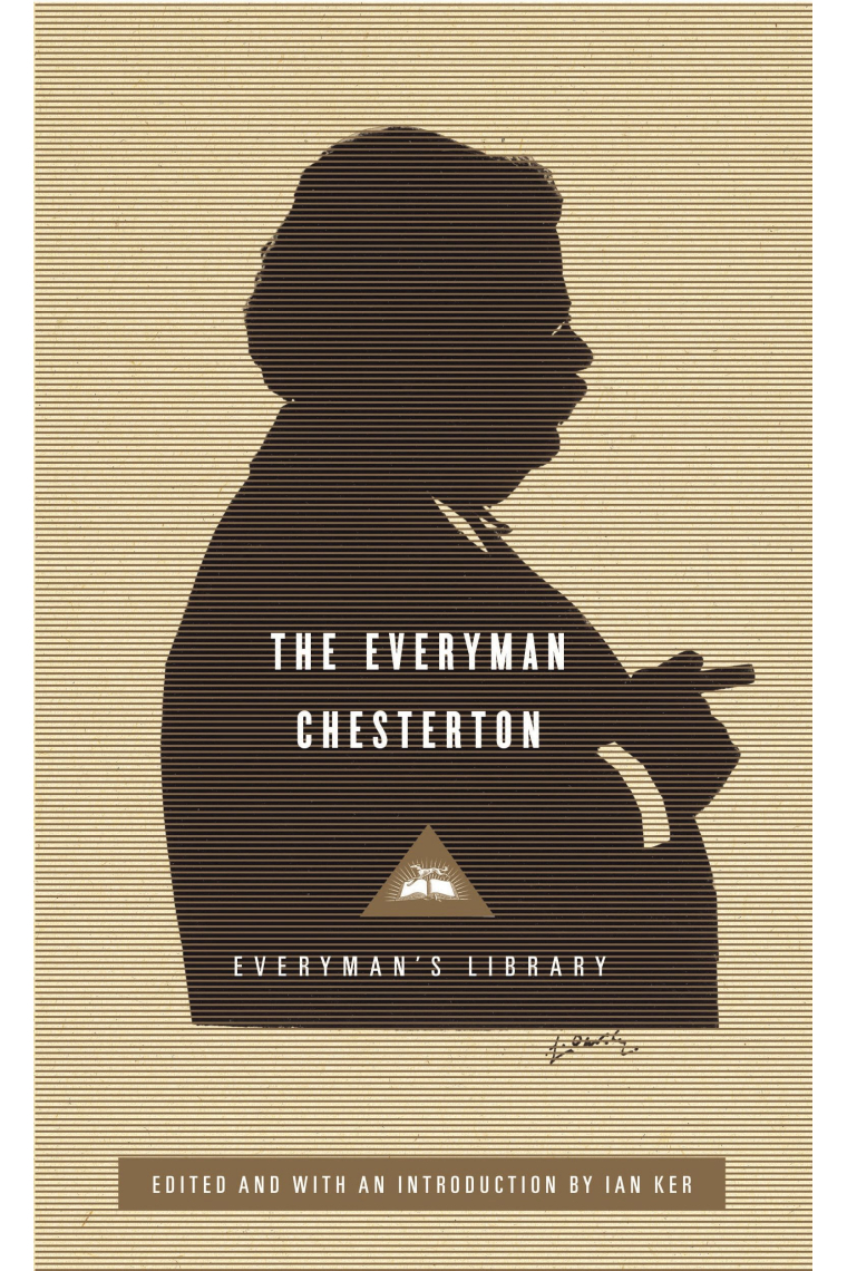 The Everyman Chesterton: G.K. Chesterton (Everyman's Library CLASSICS)