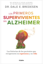 Los primeros supervivientes del Alzheimer. Cómo los pacientes recuperaron su vida y la esperanza