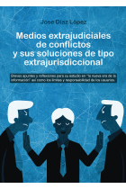 Medios extrajudiciales de conflictos y sus soluciones de tipo extrajurisdiccional