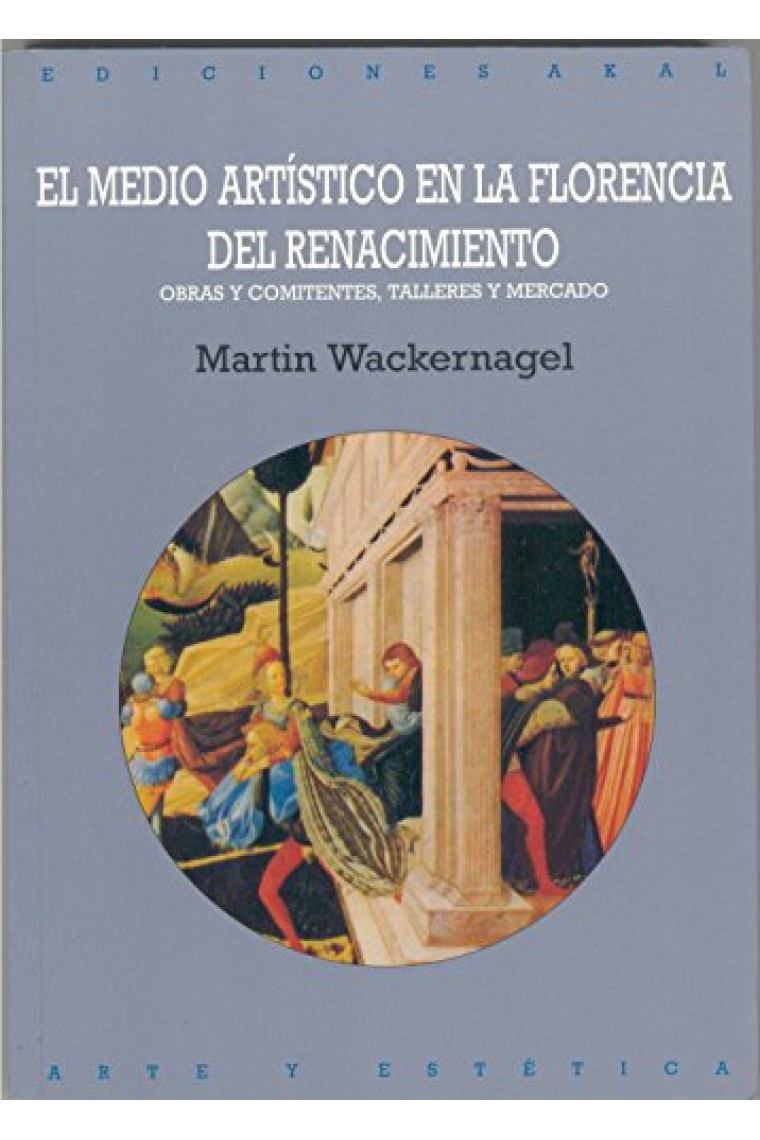 El medio artístico en la Florencia del renacimiento obras y comitentes