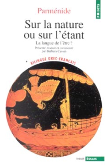 Sur la nature ou sur l'étant. La langue de l'être? (Texte bilingue grec-française présenté, traduit et commenté par B. Cassin)