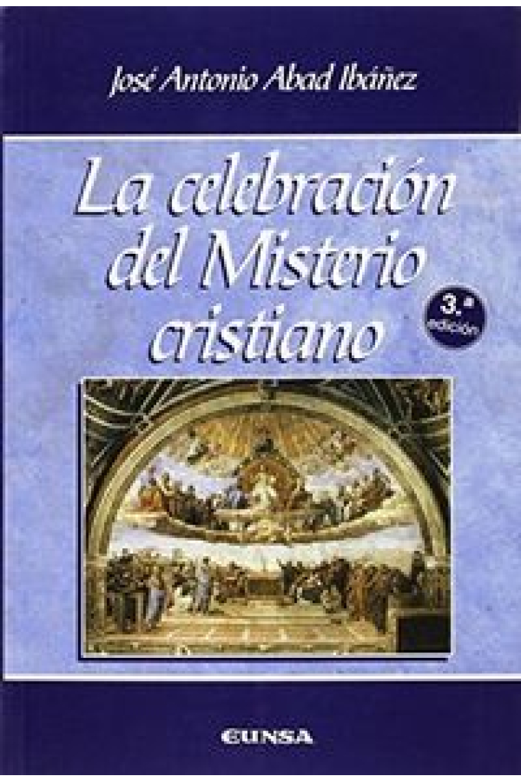 LA CELEBRACIÓN DEL MISTERIO CRISTIANO