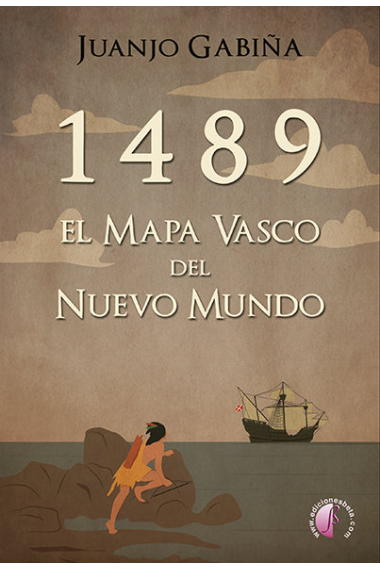 1489. EL MAPA VASCO DEL NUEVO MUNDO