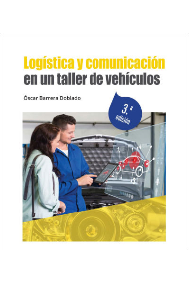 Logística y comunicación en un taller de vehículos 3.ª edición 2021