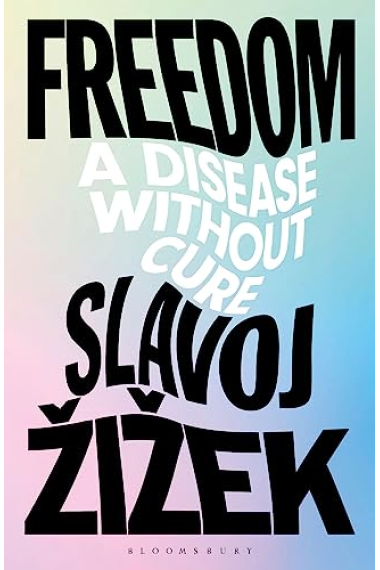 Freedom: A Disease Without Cure