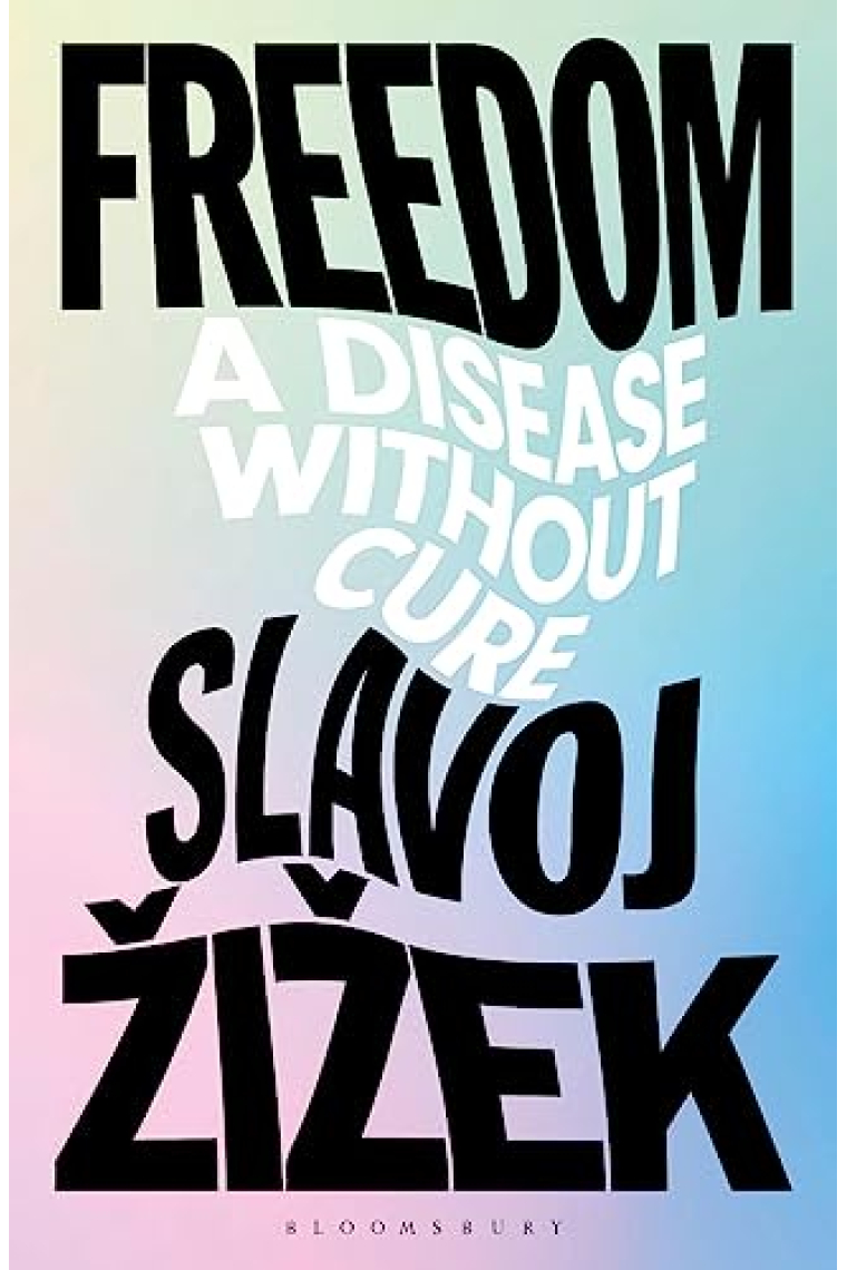 Freedom: A Disease Without Cure