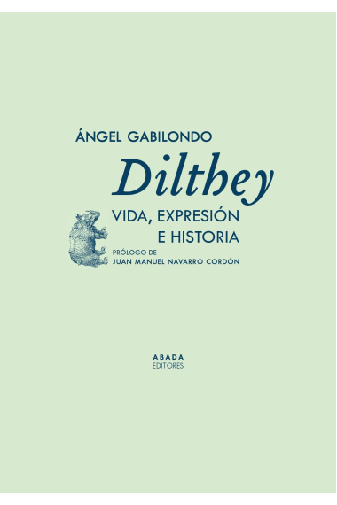 Dilthey: vida, expresión e historia