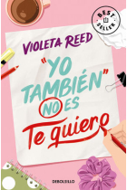 Yo también no es te quiero (Quererte 1)