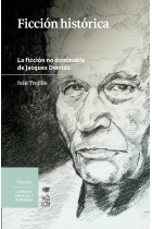 Ficción histórica: la ficción no dominable de Jacques Derrida