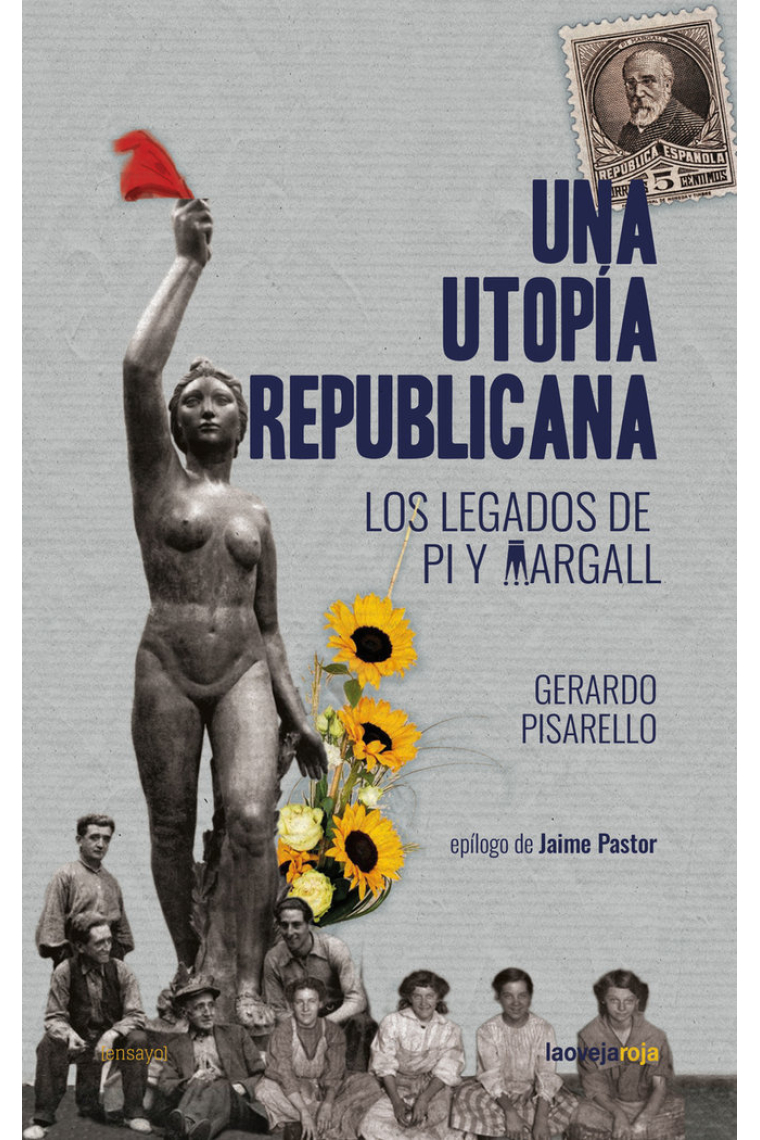 Una utopía republicana. Los legados de Pi y Margall