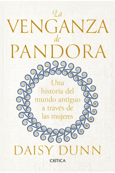 La venganza de Pandora. Una historia del mundo antiguo a través de las mujeres