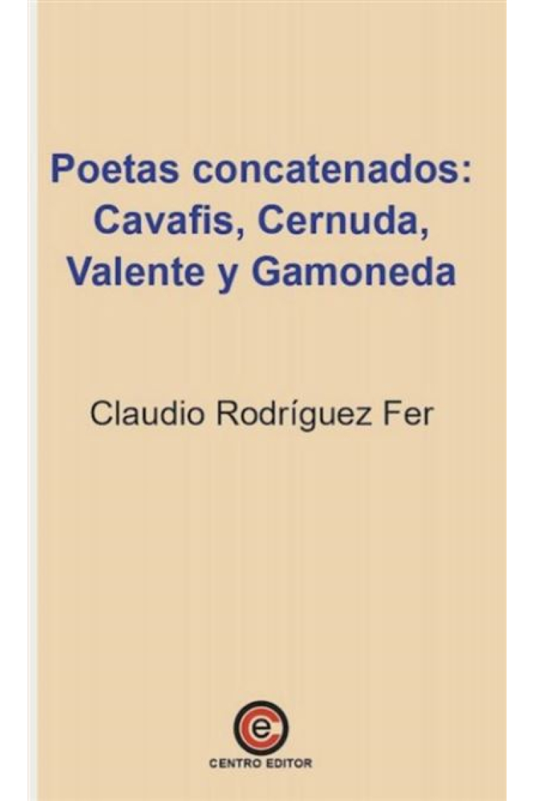 Poetas concatenados: Cavafis, Cernuda, Valente y Gamoneda