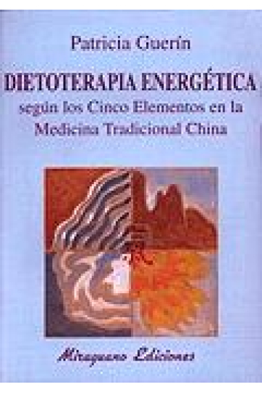 Dietoterapia energética según los cinco elementos en la medicina tradicional china