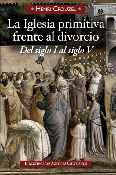 La Iglesia primitiva frente al divorcio: del siglo I al siglo V