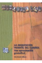 Monografías 2. La adquisición infantil del español. Una aproximación gramatical