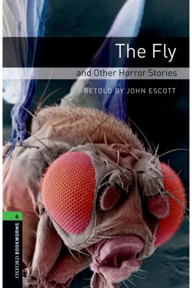 The Fly & other horror stories. OBL Stage 6.